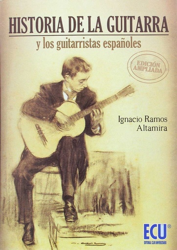 [9788416966028] Historia de la guitarra y los guitarristas españoles