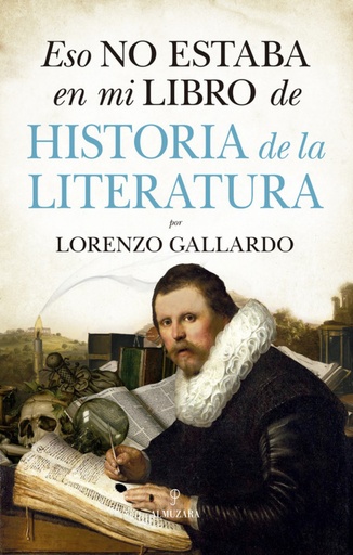 [9788417044763] ESO NO ESTABA EN MI LIBRO DE DE HISTORIA DE LA LITERATURA