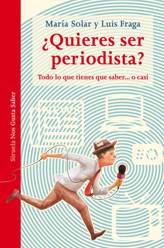 [9788417151331] ¿QUIERES SER PERIODISTA?