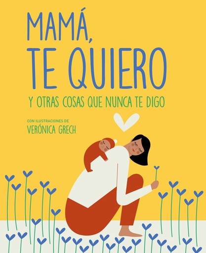 [9788408185529] MAMÁ, TE QUIERO