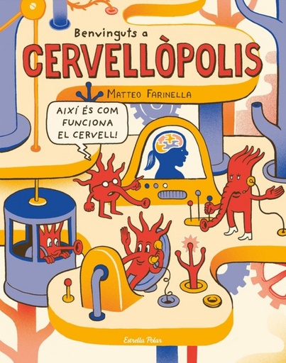 [9788491375371] BENVINGURS A CERVELLÒPOLIS