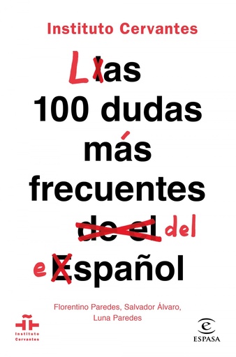 [9788467055023] LAS 100 DUDAS MAS FRECUENTES DEL ESPAÑOL