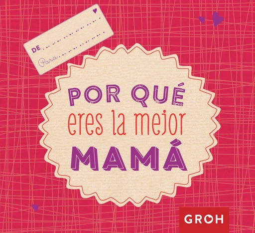 [9788490680728] POR QUÉ ERES LA MEJOR MAMÁ