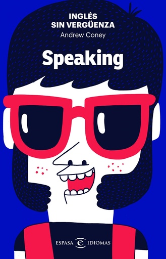 [9788467054590] INGLÉS SIN VERGUENZA: SPEAKING