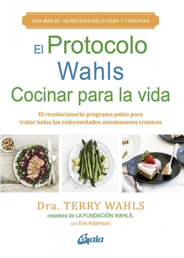 [9788484458029] PROTOCOLO WAHLS. COCINAR PARA LA VIDA