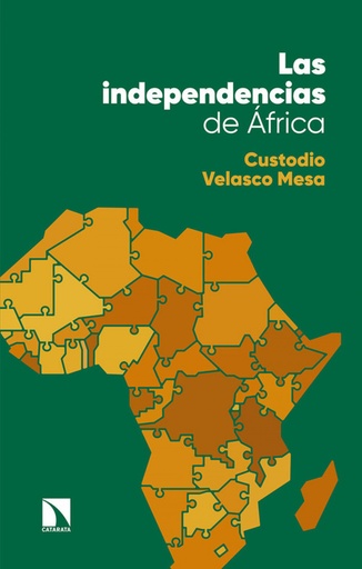 [9788490977088] LAS INDEPENDENCIAS DE ÁFRICA