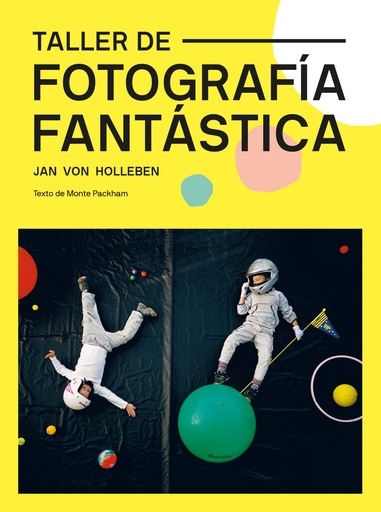 [9788425232329] TALLER DE FOTOGRAFÍA FANTÁSTICA