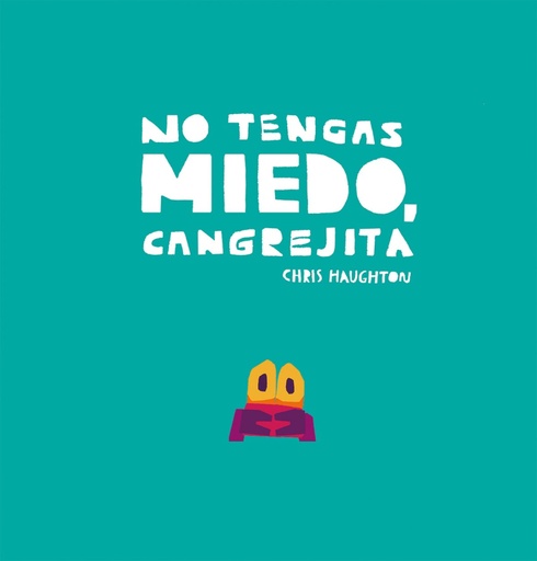 [9788417673192] NO TENGAS MIEDO, CANGREJITA
