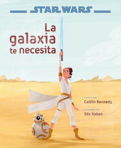 [9788408217770] Star Wars: El ascenso de Skywalker. La galaxia te necesita