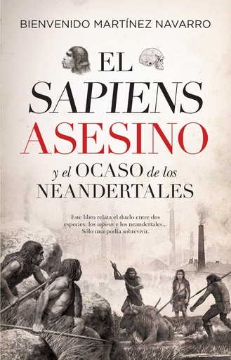 [9788417954543] El sapiens asesino y el ocaso de los neandertales