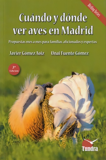 [9788416702749] CUÁNDO Y DÓNDE VER AVES EN MADRID - 2ª EDICIÓN REVISADA, AMPLIADA Y EN COLOR