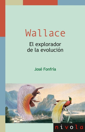 [9788415913474] Wallace. El explorador de la evolución