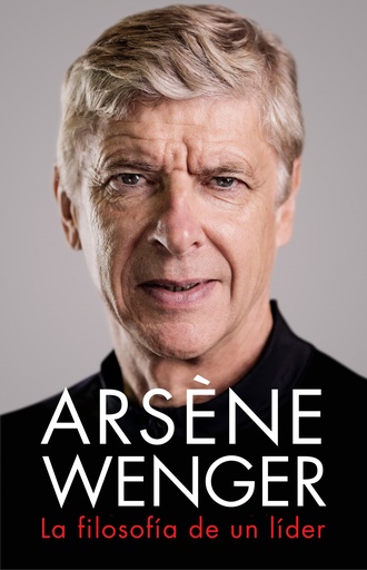 [9788412063745] Arsène Wenger. La filosofía de un lider