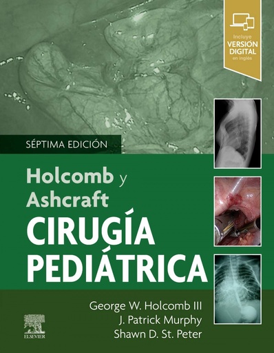 [9788491138334] Holcomb y Ashcraft. Cirugía pediátrica