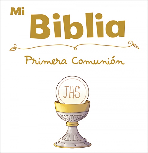 [9788428559676] MI BIBLIA ESPECIAL PRIMERA COMUNION