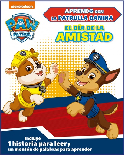 [9788448857356] El día de la amistad (Aprendo con la Patrulla Canina # Paw Patrol)