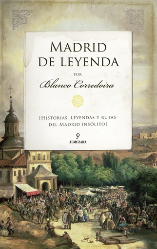 [9788418709258] Madrid de Leyenda