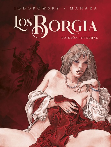 [9788467948912] LOS BORGIA. EDICIÓN INTEGRAL. NUEVA EDICION