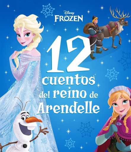 [9788418939518] Frozen. 12 cuentos del reino de Arendelle