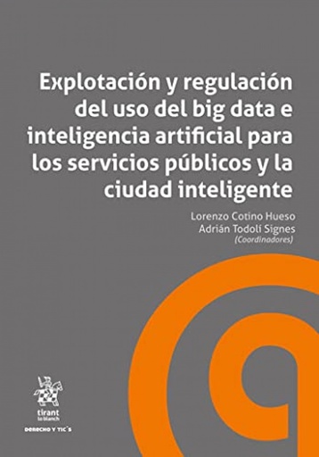 [9788411133159] Explotación y regulación del uso del big data e inteligencia artificial para los servicios públicos y la ciudad inteligente