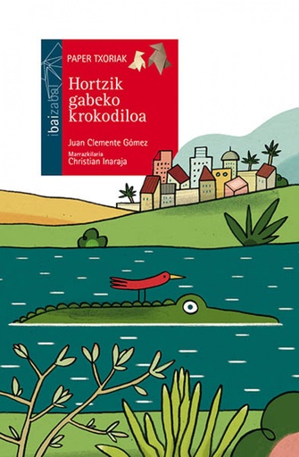 [9788491069942] Hortzik gabeko krokodiloa