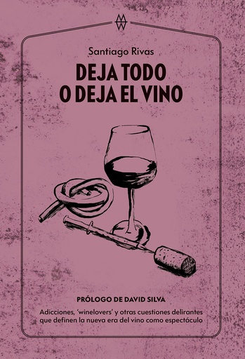 [9788412555219] Deja todo o deja el vino