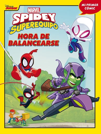 [9788418610257] Spidey y su superequipo. Hora de balancearse