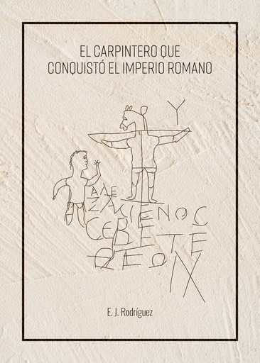 [9788494808494] El carpintero que conquistó el Imperio Romano