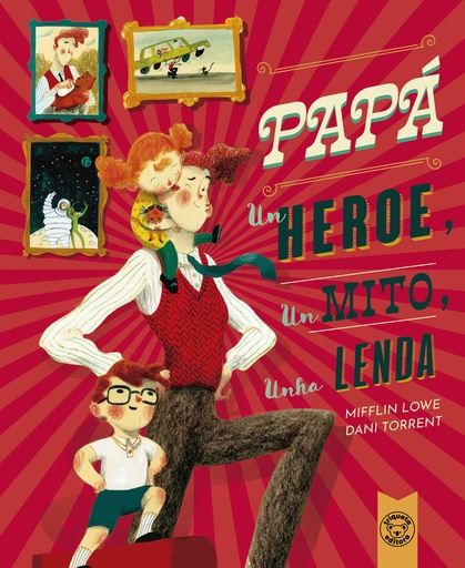 [9788418687624] PAPÁ:UN HÉROE, UN MITO, UNHA LENDA