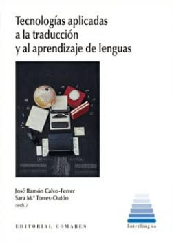 [9788413694283] TECNOLOGÍAS APLICADAS A LA TRADUCCIÓN Y AL APRENDIZAJE DE LENGUAS