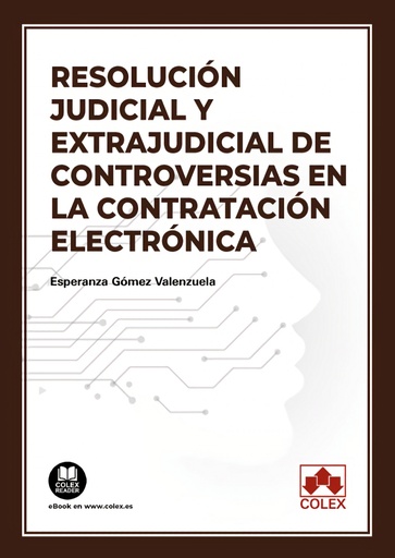 [9788413597768] RESOLUCIÓN JUDICIAL Y EXTRAJUDICIAL DE CONTROVERSIAS EN LA CONTRATACIÓN ELECTRÓN