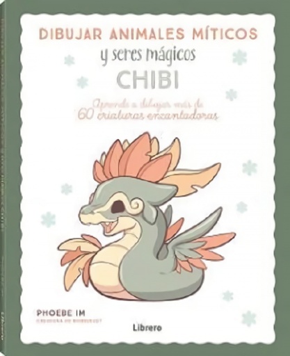 [9789463599061] DIBUJAR ANIMALES MITICOS Y SERES MAGICOS CHIBI