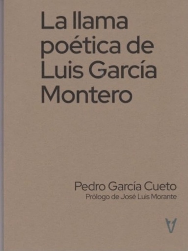 [9788412558197] LA LLAMA POÉTICA DE LUIS GARCÍA MONTERO