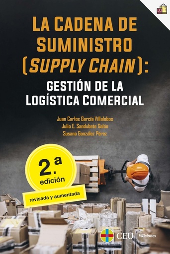 [9788419111418] La cadena de suministro (supply chain): gestión de la logística comercial. 2ª edición revisada y aumentada