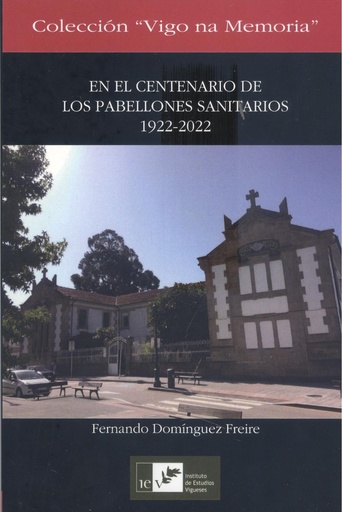 [9788419066053] EN EL CENTENARIO DE LOS PABELLONES SANITARIOS 1922-2022