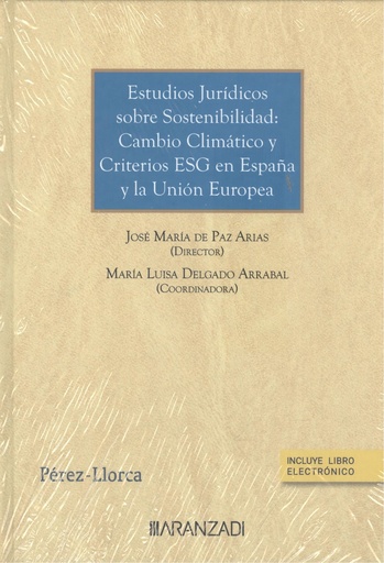 [9788411248808] ESTUDIOS JURÍDICOS SOBRE SOSTENIBILIDAD: CAMBIO CLIMÁTICO Y CRITERIOS ESG EN ESP