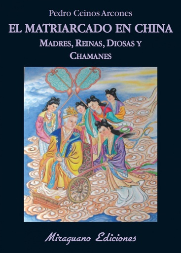 [9788478133703] El matriarcado en China. Madres, diosas, reinas y chamanes