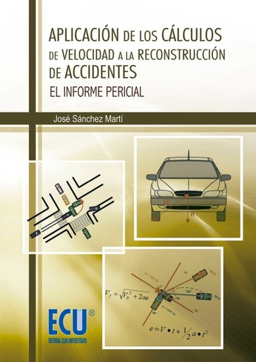 [9788499484570] Aplicación de los cálculos de velocidad a la reconstrucción de accidentes