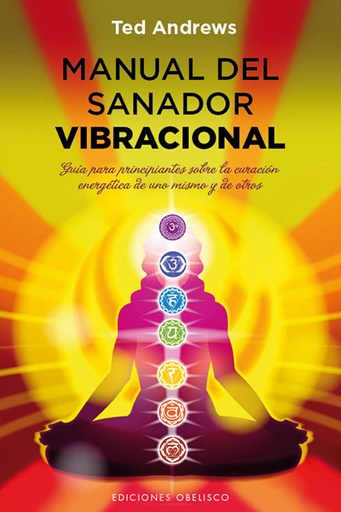 [9788497779395] Manual del sanador vibracional