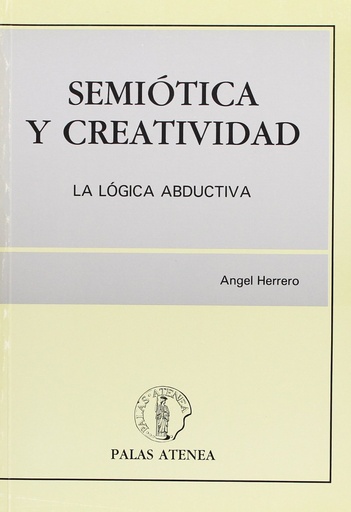 [9788478170036] Semiotica y creatividad: la logica abductiva