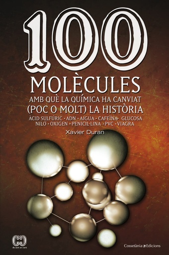 [9788490341599] 100 molecules amb que la quimica ha canviat  (poc o molt) la historia