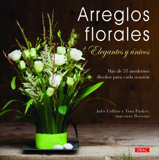 [9788498743814] Arreglos florales elegantes y únicos