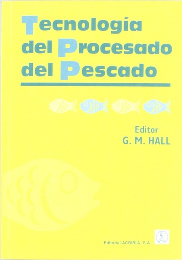 [9788420009384] TECNOLOGÍA DEL PROCESADO DEL PESCADO