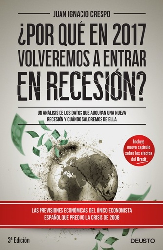 [9788423425365] ¿POR QUE EN 2017 VOLVEREMOS A ESTAR EN RECESION?