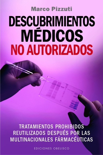 [9788491110286] DESCUBRIMIENTOS MEDICOS NO AUTORIZADOS