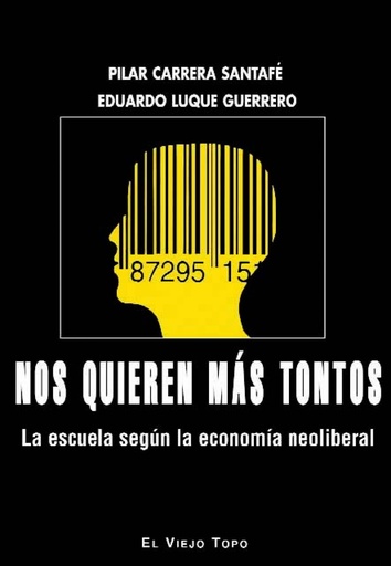 [9788416288748] NOS QUIEREN MAS TONTOS (LA ESCUELA SEGUN LA ECONOMIA ...)