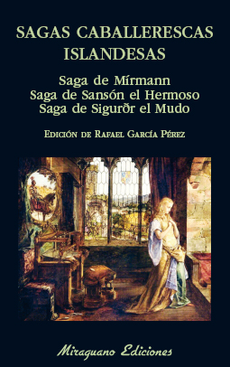 [9788478134670] SAGAS CABALLERESCAS ISLANDESAS/SAGA DE MÍRMANN/SAGA DE SANSON EL HERMOSO. SAGA