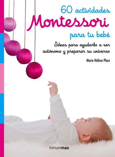 [9788408182160] 60 ACTIVIDADES MONTESSORI PARA TU BEBÉ