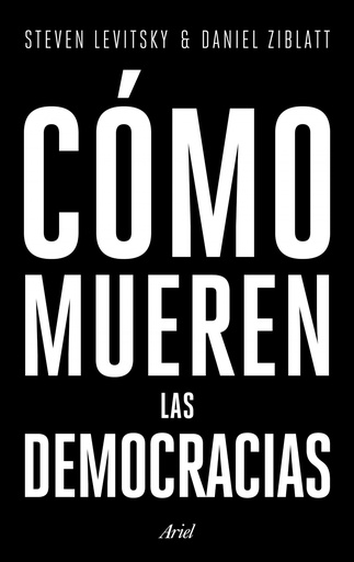 [9788434427709] CÓMO MUEREN LAS DEMOCRACIAS