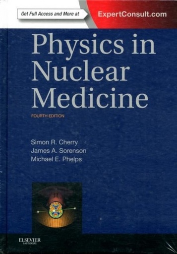 [9781416051985] Physics in Nuclear Medicine